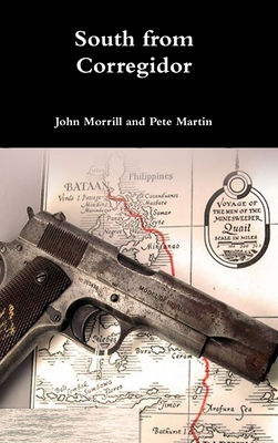 South from Corregidor - Martin, Pete, and Morrill, John