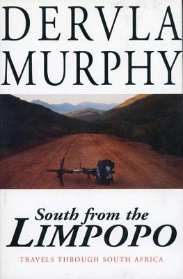 South from the Limpopo - Murphy, Dervla