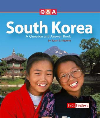 South Korea: A Question and Answer Book - Haberle, Susan E