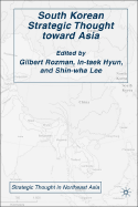 South Korean Strategic Thought Toward Asia