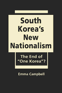 South Korea's New Nationalism: The End of "One Korea"?