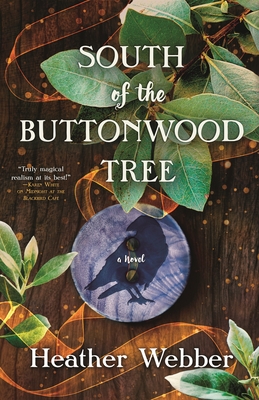 South of the Buttonwood Tree - Webber, Heather