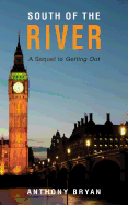 South of the River: A Sequel to 'Getting Out'