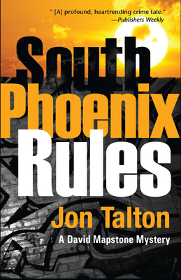 South Phoenix Rules - Talton, Jon