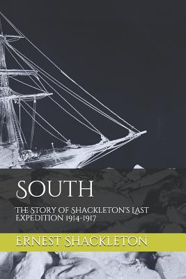 South: The Story of Shackleton's Last Expedition 1914-1917 - Shackleton, Ernest