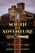 South to Adventure: Volume 2