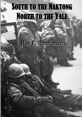 South to the Naktong, North to the Yalu - Appleman, Roy E