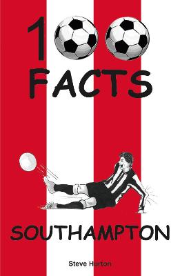 Southampton - 100 Facts - Horton, Steve