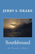 Southbound: An Escapist Novel