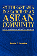 Southeast Asia in Search of an ASEAN Community