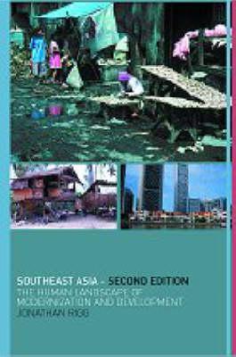 Southeast Asia: The Human Landscape of Modernization and Development - Rigg, Jonathan, Professor