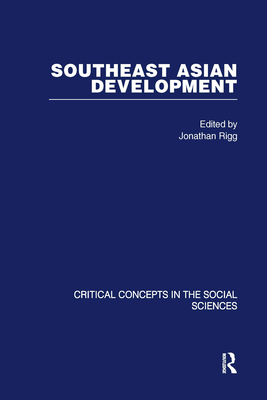 Southeast Asian Development - Rigg, Jonathan, Professor (Editor)