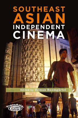 Southeast Asian Independent Cinema - Baumgrtel, Tilman (Editor)