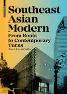 Southeast Asian Modern: From Roots to Contemporary Turns