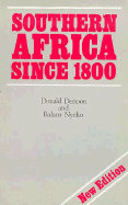 Southern Africa Since 1800 - Denoon, Donald, and Nyeko, Balam