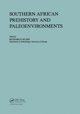 Southern African Prehistory and Paleoenvironments - Klein, Richard G (Editor)