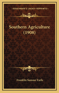 Southern Agriculture (1908)