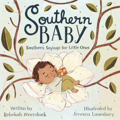 Southern Baby: Southern Sayings for Little Ones - Moredock, Rebekah
