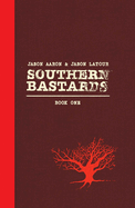 Southern Bastards Book One Premiere Edition