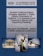 Southern California Edison Company, Appellant, V. Public Utilities Commission of California. U.S. Supreme Court Transcript of Record with Supporting Pleadings