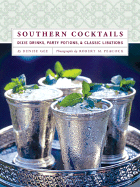 Southern Cocktails: Dixie Drinks, Party Potions, and Classic Libations