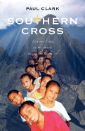 Southern Cross: Lost and Found on the Streets and in the Jungles of Peru
