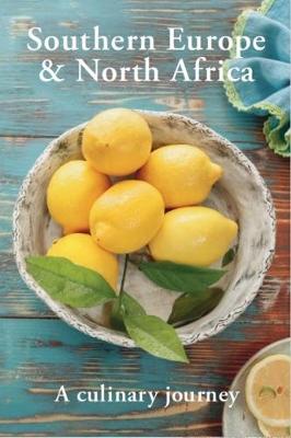 Southern Europe & North Africa A Culinary Journey - Viking Cruises (Editor)