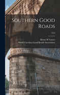 Southern Good Roads; 1910