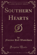 Southern Hearts (Classic Reprint)