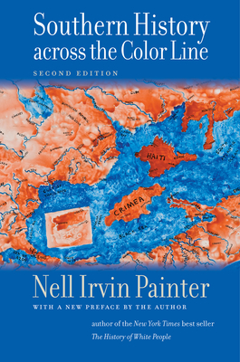 Southern History Across the Color Line, Second Edition - Painter, Nell Irvin