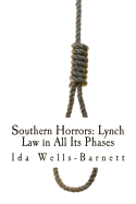 Southern Horrors: Lynch Law in All Its Phases