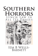 Southern Horrors: Lynch Law in All Its Phases