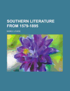 Southern Literature from 1579-1895