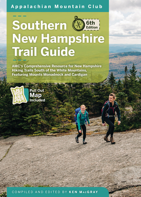 Southern New Hampshire Trail Guide: Amc's Comprehensive Resource for New Hampshire Hiking Trails South of the White Mountains, Featuring Mounts Monadnock and Cardigan - Macgray, Ken (Editor), and Smith, Steven D