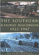Southern Railway Handbook 1923-1947 - Wragg, David