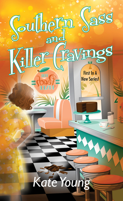 Southern Sass and Killer Cravings - Young, Kate