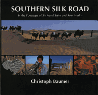 Southern Silk Road: In the Footsteps of Sir Aurel