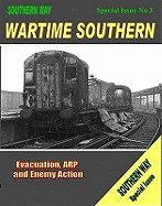 Southern Way - Special Issue No. 3: Wartime Southern