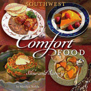 Southwest Comfort Food: Slow and Savory