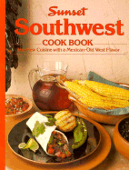 Southwest Cook Book - Sunset Books, and Griffiths, Joan