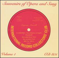 Souvenirs of Opera & Song, Volume 1 - Claudia Muzio (soprano); Edmond Clement (tenor); Eugene B. Onegin (piano); Eugenia Mantelli (mezzo-soprano);...