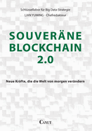 Souver?ne Blockchain 2.0: Neue Kr?fte, die die Welt von morgen ver?ndern