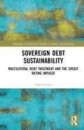 Sovereign Debt Sustainability: Multilateral Debt Treatment and the Credit Rating Impasse