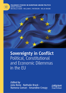 Sovereignty in Conflict: Political, Constitutional and Economic Dilemmas in the EU