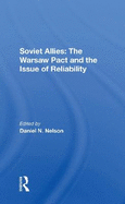 Soviet Allies: The Warsaw Pact and the Issue of Reliability