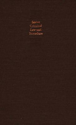 Soviet Criminal Law and Procedure: The Rsfsr Codes, Second Edition - Berman, Harold J (Translated by), and Spindler, James W (Translated by)