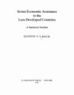 Soviet Economic Assistance to the Less Developed Countries: A Statistical Analysis