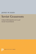 Soviet Grassroots: Citizen Participation in Local Soviet Government