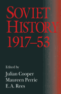 Soviet History, 1917-53: Essays in Honour of R. W. Davies