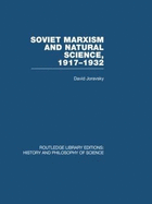 Soviet Marxism and Natural Science: 1917-1932